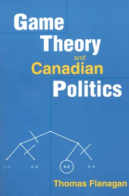 Teoría de juegos y política canadiense - Game Theory and Canadian Politics