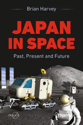 Japón en el espacio: Pasado, presente y futuro - Japan in Space: Past, Present and Future