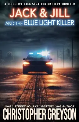 Jack & Jill and the Blue Light Killer: Un thriller de misterio y asesinato - Jack & Jill and the Blue Light Killer: A Murder Mystery Thriller