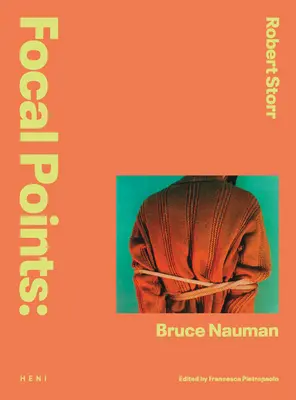 Puntos focales: Bruce Nauman - Focal Points: Bruce Nauman