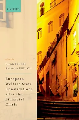 Las constituciones europeas del Estado del bienestar tras la crisis financiera - European Welfare State Constitutions After the Financial Crisis