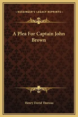 Una súplica por el capitán John Brown - A Plea For Captain John Brown