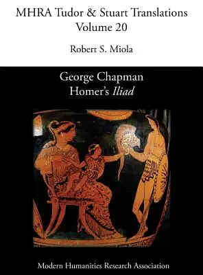 George Chapman, La Ilíada de Homero - George Chapman, Homer's 'Iliad'