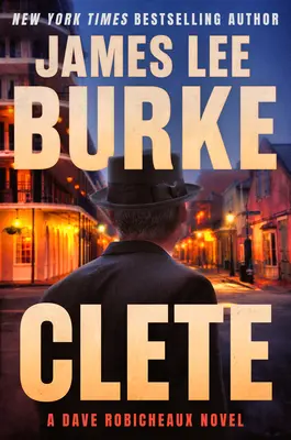 Clete: Una novela de Dave Robicheaux - Clete: A Dave Robicheaux Novel