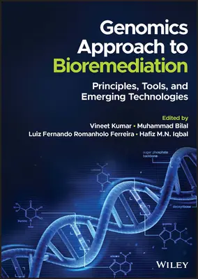 Enfoque genómico de la biorremediación: Principios, herramientas y tecnologías emergentes - Genomics Approach to Bioremediation: Principles, Tools, and Emerging Technologies