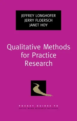 Métodos cualitativos para la investigación práctica - Qualitative Methods for Practice Research