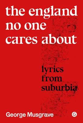 La Inglaterra que no le importa a nadie: Letras de Suburbia - The England No One Cares about: Lyrics from Suburbia