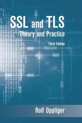 SSL y Tls: Teoría y práctica, tercera edición - SSL and Tls: Theory and Practice, Third Edition