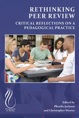 Rethinking Peer Review: Reflexiones críticas sobre una práctica pedagógica - Rethinking Peer Review: Critical Reflections on a Pedagogical Practice