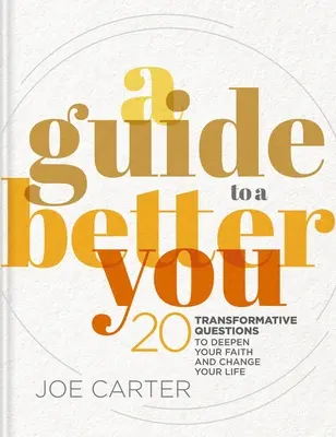Guía para ser mejor: 20 preguntas transformadoras para profundizar en tu fe y cambiar tu vida - A Guide to a Better You: 20 Transformative Questions to Deepen Your Faith and Change Your Life