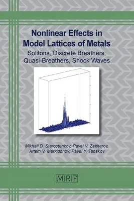 Nonlinear Effects in Model Lattices of Metals: Solitones, Respiradores Discretos, Cuasi-Respiradores, Ondas de Choque - Nonlinear Effects in Model Lattices of Metals: Solitons, Discrete Breathers, Quasi-Breathers, Shock Waves