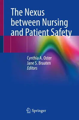 El nexo entre la enfermería y la seguridad del paciente - The Nexus Between Nursing and Patient Safety