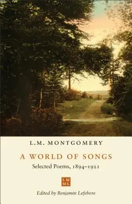 Un mundo de canciones: Poemas escogidos, 1894-1921 - A World of Songs: Selected Poems, 1894-1921