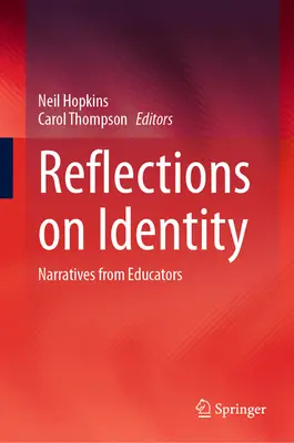 Reflexiones sobre la identidad: Narrativas de educadores - Reflections on Identity: Narratives from Educators