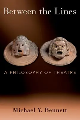 Entre líneas: Una filosofía del teatro - Between the Lines: A Philosophy of Theatre