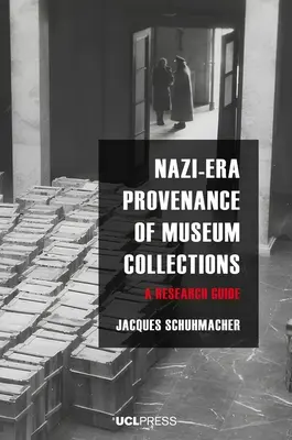 Procedencia de colecciones de museos de la época nazi: Guía de investigación - Nazi-Era Provenance of Museum Collections: A research guide