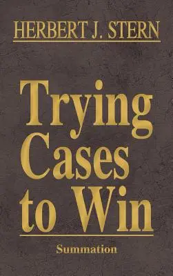 Trying Cases to Win Vol. 4: Summation