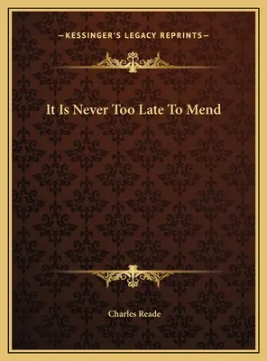 Nunca es tarde para reparar - It Is Never Too Late To Mend