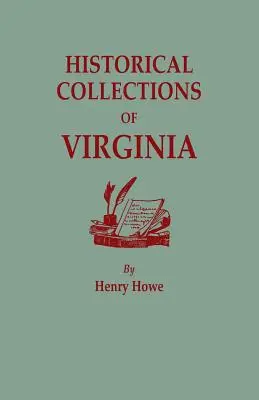 La guerra de México, 1846-1847: la expedición de Doniphan y la conquista de Nuevo México y California. - Historical Collections of Virginia, Containing a Collection of the Most Interesting Facts, Traditions, Biographical Sketches, Anecdotes, &C., Relating