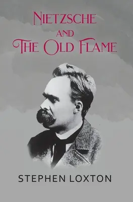 Nietzsche y la vieja llama - Nietzsche and The Old Flame