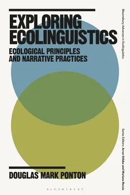 Explorando la ecolingüística: Principios ecológicos y prácticas narrativas - Exploring Ecolinguistics: Ecological Principles and Narrative Practices