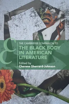 The Cambridge Companion to the Black Body in American Literature (El cuerpo negro en la literatura estadounidense) - The Cambridge Companion to the Black Body in American Literature