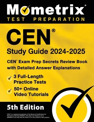 Guía de Estudio Cen 2024-2025 - 3 Pruebas Prácticas Completas, 50+ Tutoriales de Video Online, Libro de Repaso Secreto para la Preparación del Examen Cen con Explicaciones Detalladas de las Respuestas - Cen Study Guide 2024-2025 - 3 Full-Length Practice Tests, 50+ Online Video Tutorials, Cen Exam Prep Secrets Review Book with Detailed Answer Explanati