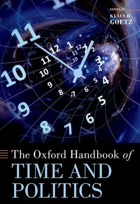 El Manual Oxford de Tiempo y Política - The Oxford Handbook of Time and Politics