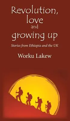 Revolución, amor y crecimiento: Historias de Etiopía y el Reino Unido - Revolution, Love and Growing Up: Stories from Ethiopia and the UK