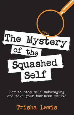 El misterio del yo aplastado - The Mystery of the Squashed Self