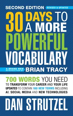 30 días para un vocabulario más poderoso 2ª edición: 700 palabras que necesita para transformar su carrera y su vida - 30 Days to a More Powerful Vocabulary 2nd Edition: 700 Words You Need to Transform Your Career and Your Life