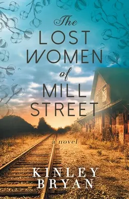 Las mujeres perdidas de Mill Street - The Lost Women of Mill Street