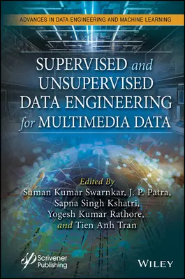 Ingeniería de datos supervisada y no supervisada para datos multimedia - Supervised and Unsupervised Data Engineering for Multimedia Data