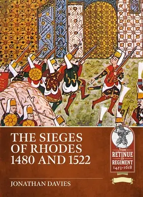 Los asedios de Rodas de 1480 y 1522 - The Sieges of Rhodes 1480 and 1522