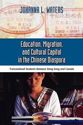 Educación, migración y capital cultural en la diáspora china: estudiantes transnacionales entre Hong Kong - Education, Migration, and Cultural Capital in the Chinese Diaspora: Transnational Students Between Hong Kong