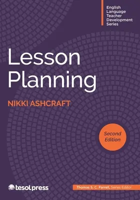 Planificación de lecciones, segunda edición - Lesson Planning, Second Edition