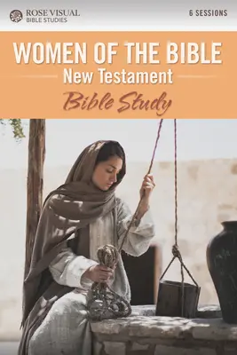 Mujeres de la Biblia Nuevo Testamento: Estudio Bíblico - Women of the Bible New Testament: Bible Study