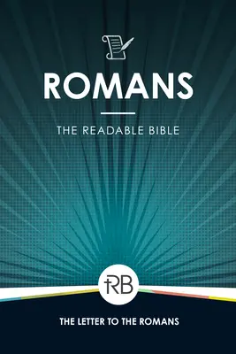 La Biblia legible: Romanos - The Readable Bible: Romans