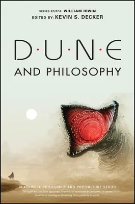 Dune y la filosofía: Mentes, mónadas y Muad'dib - Dune and Philosophy: Minds, Monads, and Muad'dib