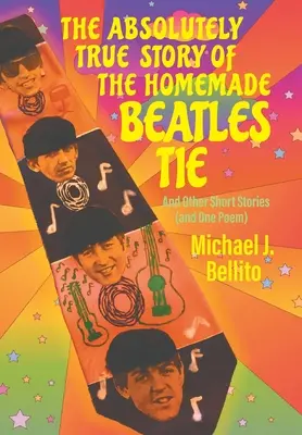 La historia absolutamente real de la corbata casera de los Beatles - The Absolutely True Story of the Homemade Beatles Tie