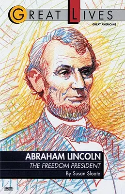 Abraham Lincoln: El Presidente de la Libertad - Abraham Lincoln: The Freedom President