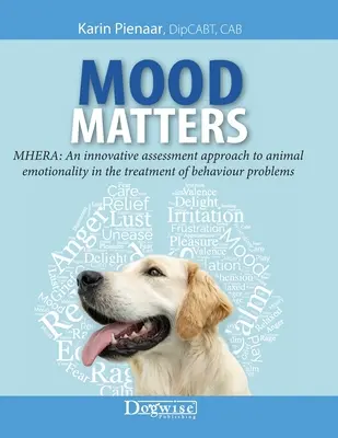 Mood Matters - MHERA: Un enfoque innovador de evaluación de la emocionalidad animal en el tratamiento de los problemas de conducta - Mood Matters - MHERA: An innovative assessment approach to animal emotionality in the treatment of behaviour problems