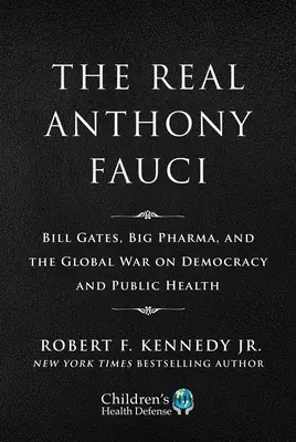 Caja limitada: El verdadero Anthony Fauci: Bill Gates, Big Pharma, and the Global War on Democracy and Public Health (El verdadero Anthony Fauci: Bill Gates, las grandes farmacéuticas y la guerra mundial contra la democracia y la salud pública) - Limited Boxed Set: The Real Anthony Fauci: Bill Gates, Big Pharma, and the Global War on Democracy and Public Health
