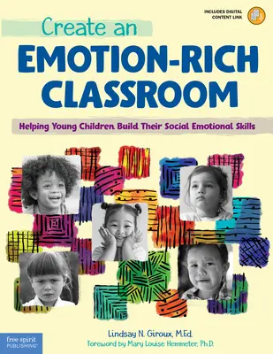 Crear un aula rica en emociones: Cómo ayudar a los niños pequeños a desarrollar sus habilidades socioemocionales - Create an Emotion-Rich Classroom: Helping Young Children Build Their Social Emotional Skills