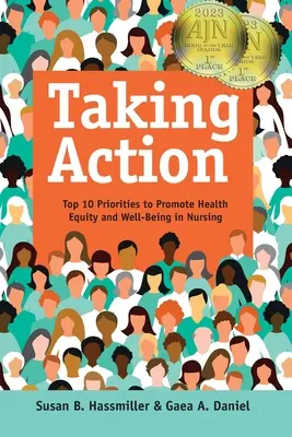 Pasar a la acción: Las 10 prioridades principales para promover la equidad sanitaria y el bienestar en la enfermería - Taking Action: Top 10 Priorities to Promote Health Equity and Well-Being in Nursing