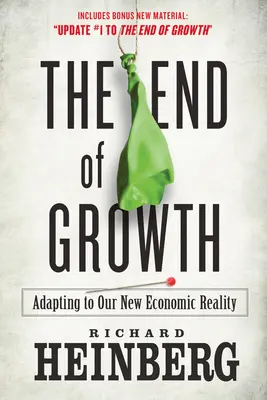 El fin del crecimiento: Adaptación a nuestra nueva realidad económica - The End of Growth: Adapting to Our New Economic Reality