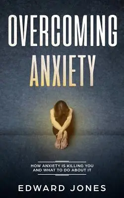 Cómo superar la ansiedad y los ataques de pánico: Vencer los Ataques de Pánico y la Ansiedad, Hoy - Overcoming Anxiety & Panic Attacks: Beat Panic Attacks & Anxiety, Today