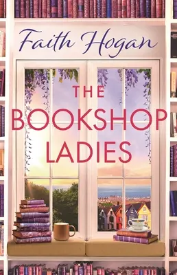 Las señoras de la librería: La nueva y edificante historia de amistad y comunidad de la autora número 1 en ventas Kindle - The Bookshop Ladies: The Brand New Uplifiting Story of Friendship and Community from the #1 Kindle Bestselling Author