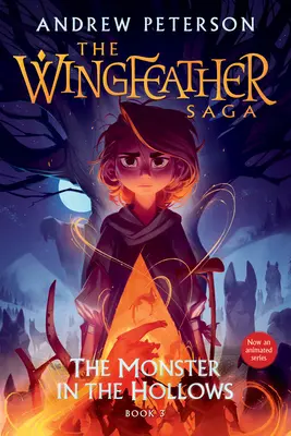 El monstruo de las hondonadas: La Saga de los Plumeros Libro 3 - The Monster in the Hollows: The Wingfeather Saga Book 3