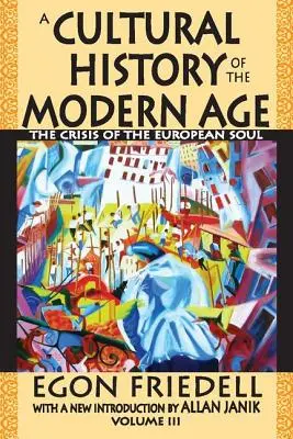 Historia cultural de la Edad Moderna: La crisis del alma europea - A Cultural History of the Modern Age: The Crisis of the European Soul
